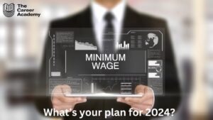 an image of increasing minimum wage in 2024 for Ireland - Design | The Career Academy Ireland
